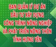 Ban QLDA ĐTXD công trình nông nghiệp và phát triển nông thôn Hưng Yên