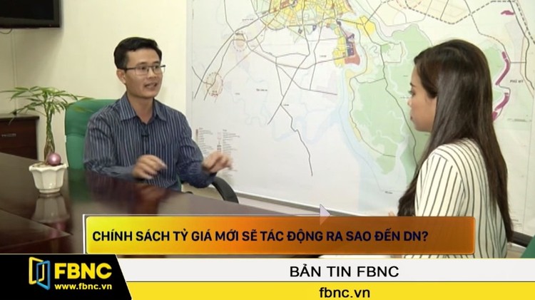 Chính sách tỷ giá mới sẽ tác động ra sao đến doanh nghiệp?