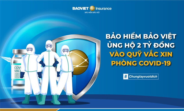 Bảo hiểm Bảo Việt ủng hộ 2 tỷ đồng vào Quỹ Vaccine phòng chống Covid 19