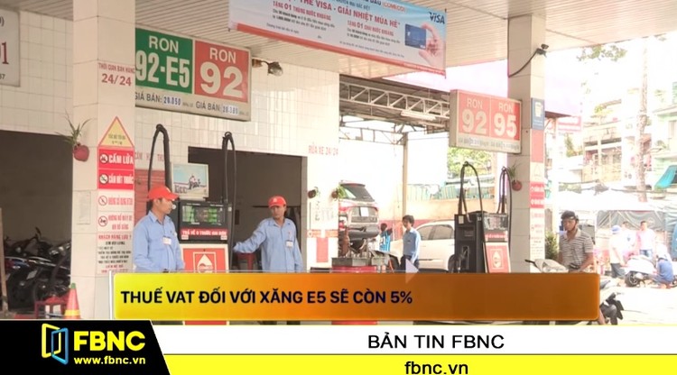 Thuế VAT đối với xăng E5 sẽ còn 5%