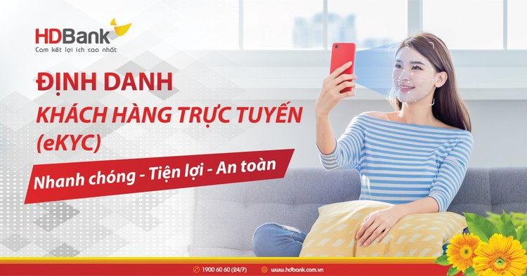 Từ ngày 1/8, HDBank triển
khai xác thực định danh eKYC